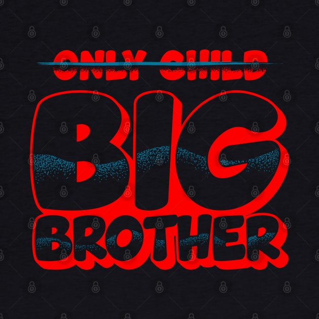 Only Child Big Brother Promoted Big Brother Announcement by Proficient Tees